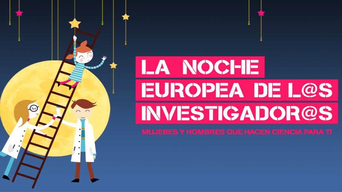 La Ciencia en la Noche Europea de los Investigadores.